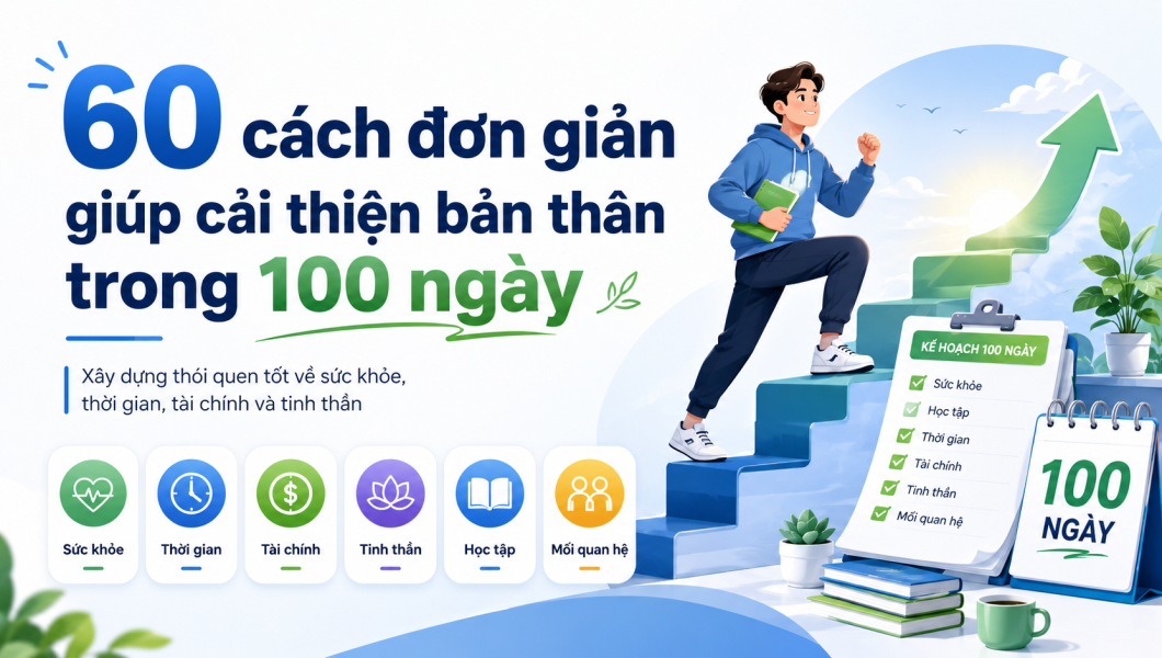 cách cải thiện bản thân, phát triển bản thân, thay đổi bản thân, thói quen tốt, sống tích cực hơn